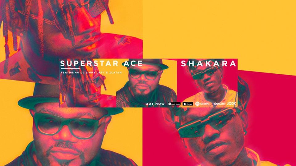 Superstar Ace - Shakara ft. Jimmy Jatt & Zlatan