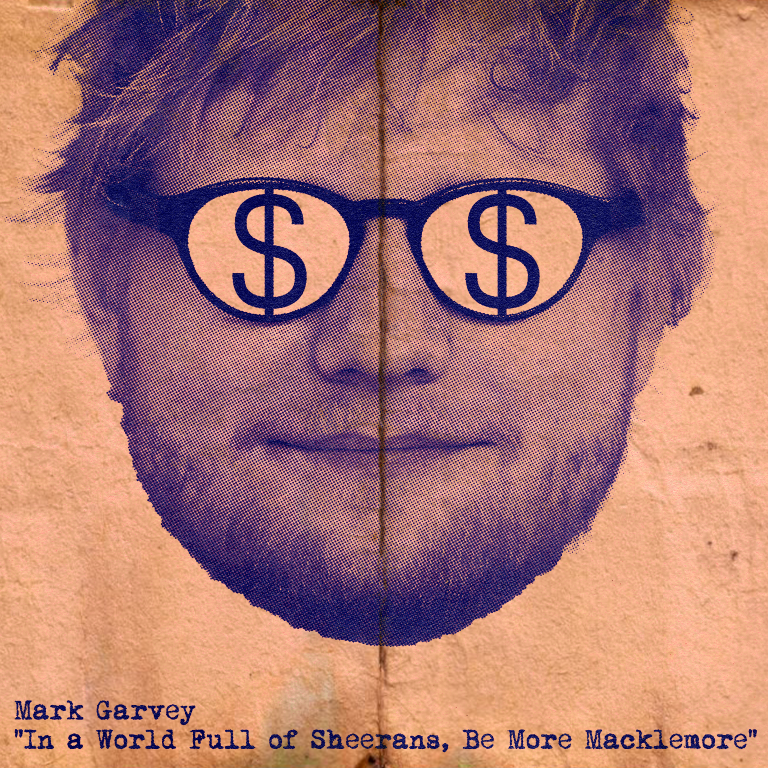 Mark Garvey Rages on “In a World Full of Sheerans, Be More Macklemore”