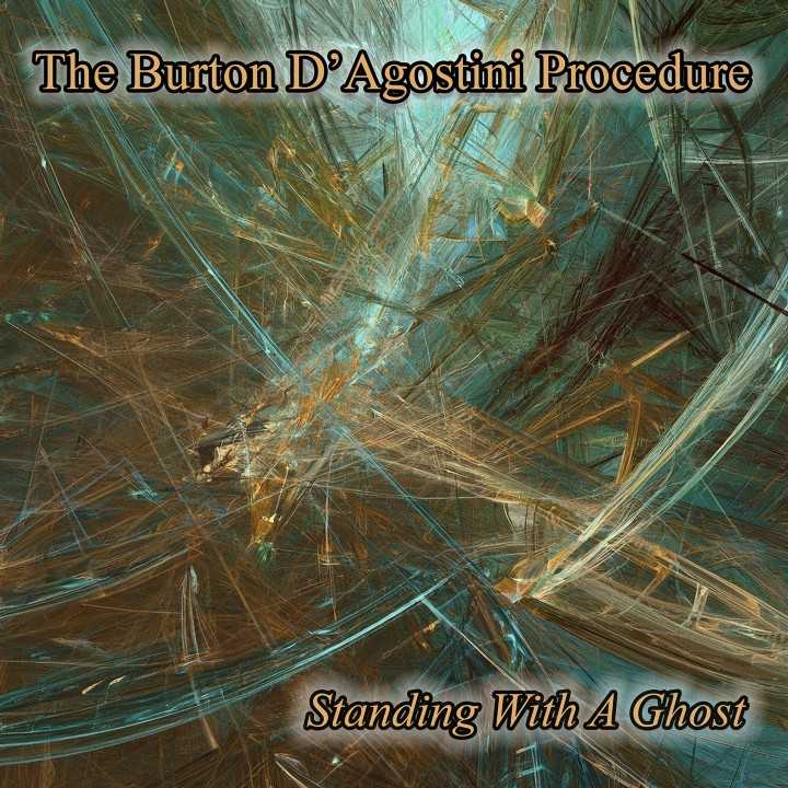 Haunted Frequencies: The Burton D'Agostini Procedure Unveil "Standing with a Ghost"